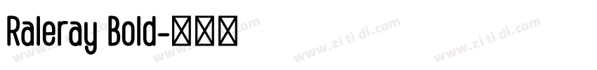 Raleray Bold字体转换